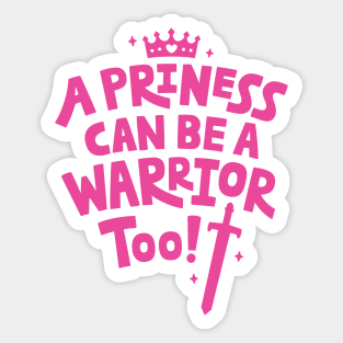 Typography A Princess Can Be A Warrior Too Quote Sticker